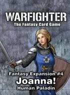 Warfighter: Fantasy Expansion #4 - Joanna: Human Paladin