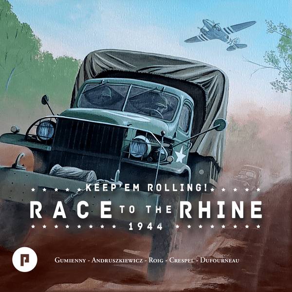 Keep'em Rolling: 1944 - Race to the Rhine