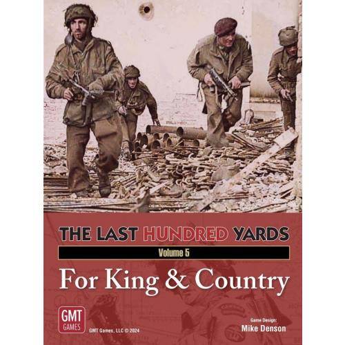 The Last Hundred Yards: Volume 5 - For King & Country