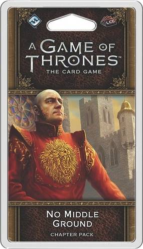 A Game of Thrones LCG - No Middle Ground