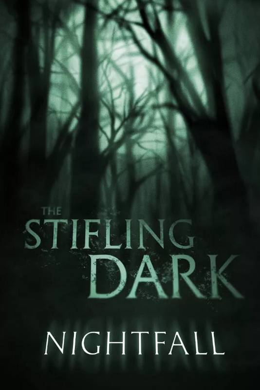 The Stifling Dark: Nightfall