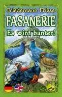 Fasanerie (Fancy Feathers) : Es wird bunter!