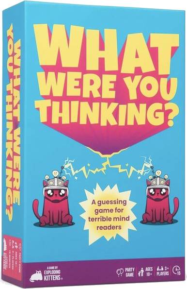 What were you thinking?