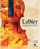 Luthier: The Art of the Instrument