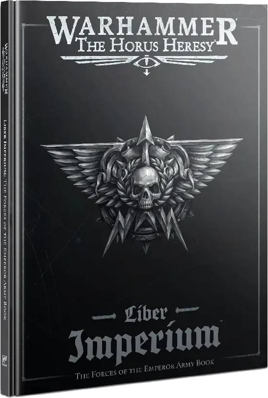 Warhammer The Horus Heresy - Liber Imperium: The Forces of The Emperor Army Book (2. Edice)