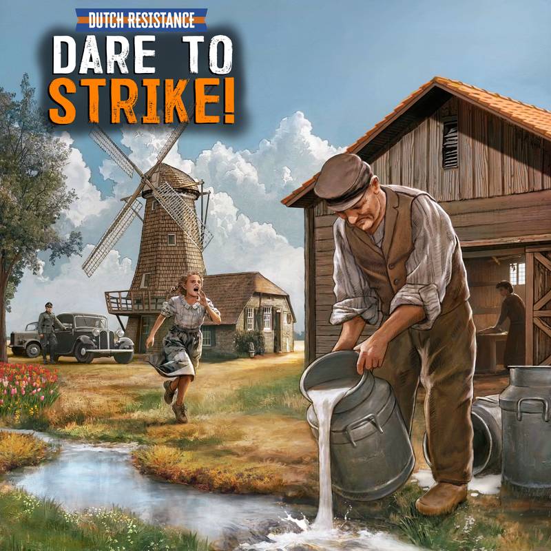 Dutch Resistance: Dare to Strike!
