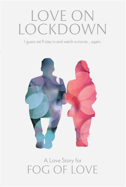Fog of Love: Love on Lockdown