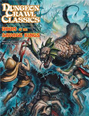 Dungeon Crawl Classics - Doom of the Savage Kings