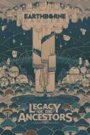 Earthborne Rangers: Legacy of the Ancestors