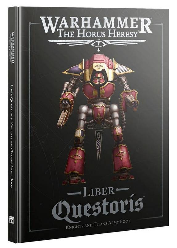 Warhammer The Horus Heresy - Liber Questoris: Knights and Titans Army Book - kniha
