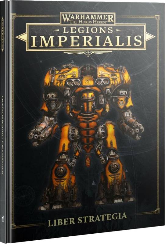 Warhammer The Horus Heresy - Legions Imperialis: Liber Strategia