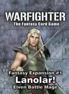 Warfighter: Fantasy Expansion #1 - Lanolar: Elven Battle Mage