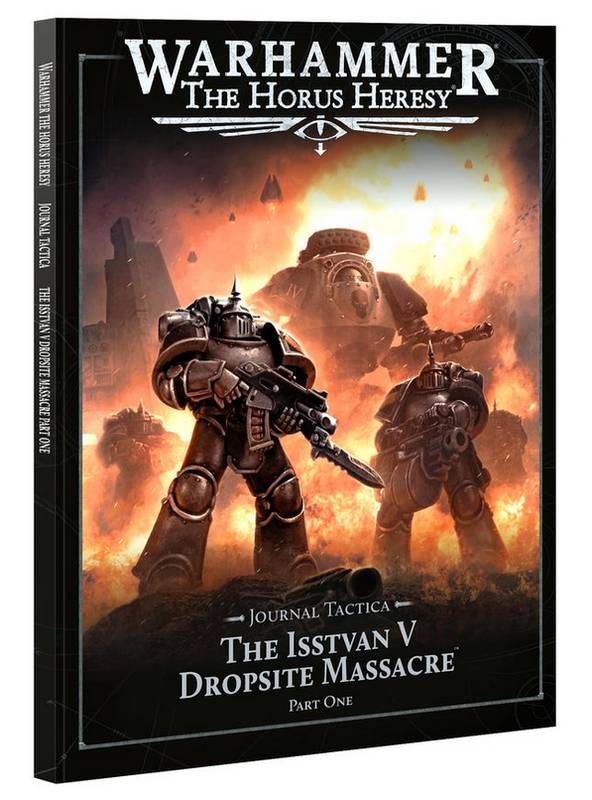 Warhammer The Horus Heresy - Journal Tactica: The Isstvan V Dropsite Massacre - Part One - kniha